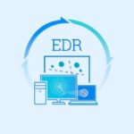 Top 5 Prominent Endpoint Detection and Response (EDR) Solutions