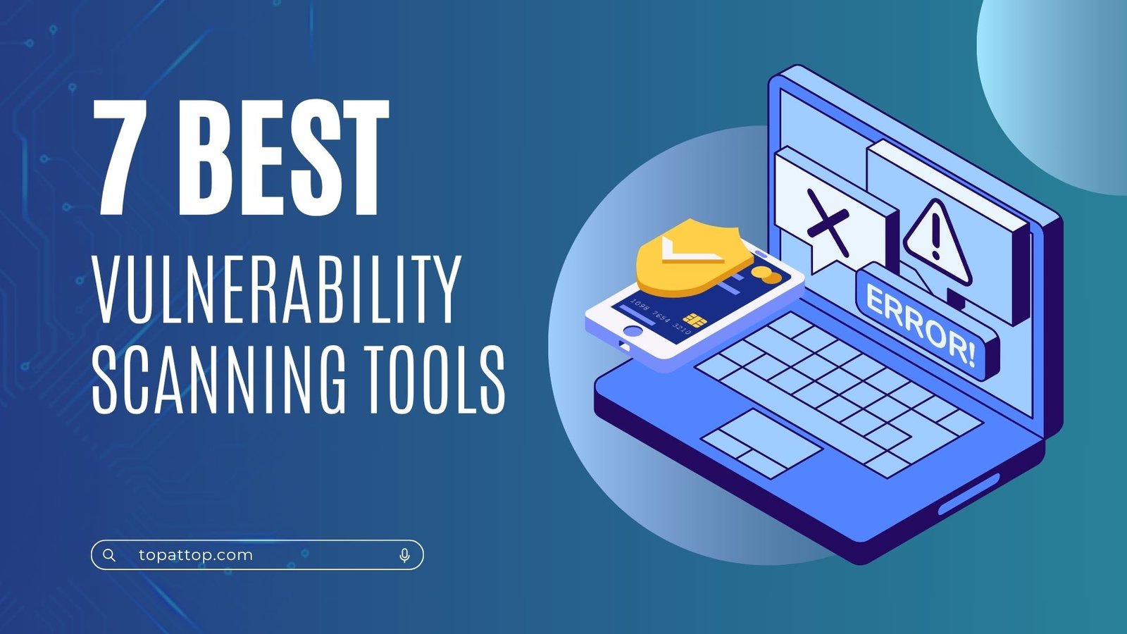 7 Best Vulnerability Scanning Tools for Enterprise Security