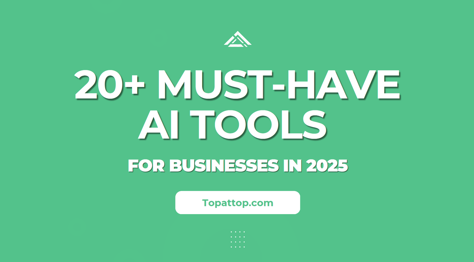 20+ Must-Have AI Tools