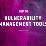 Vulnerability Management Tools - topattop