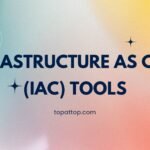 Infrastructure as Code (IaC) Tools
