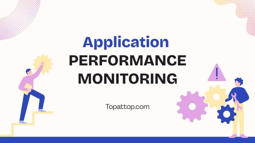 Application Performance Monitoring