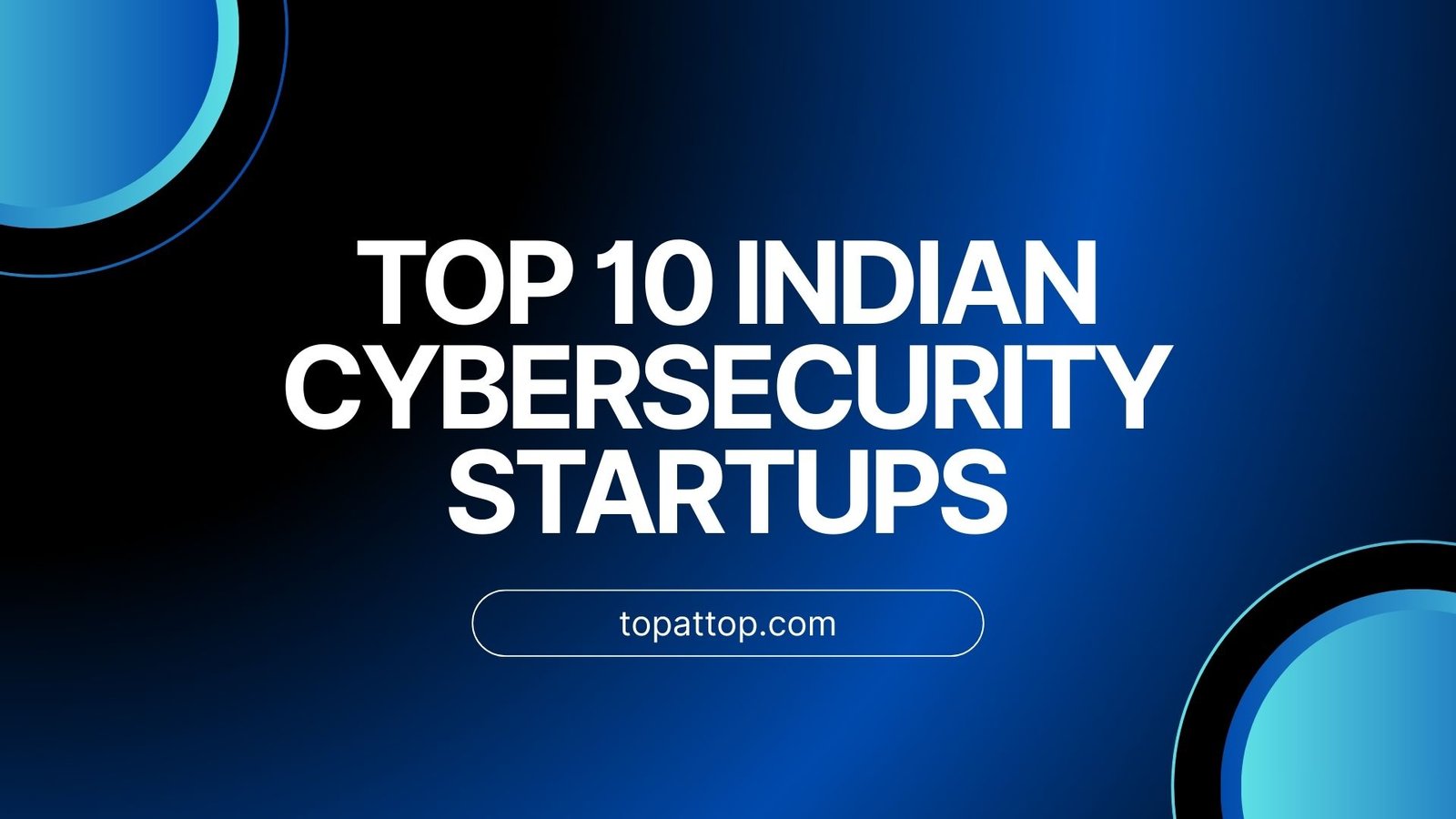 Indian Cybersecurity Startups