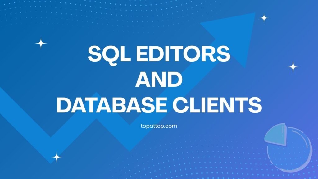SQL Editors and Database Clients